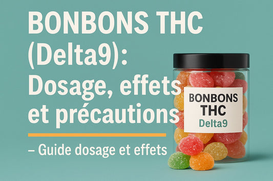 Bonbons THC Delta9 : dosage, effets puissants et précautions de consommation